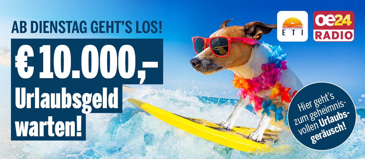© oe24radio wm oe24Radio Urlaubgsgeld4